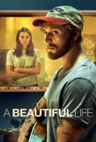 A Beautiful Life (2023) / Hayat Güzel izle